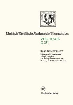 Paperback Idiosynkrasie, Anaphylaxie, Allergie, Atopie: Ein Beitrag Zur Geschichte Der Überempfindlichkeitskrankheiten [German] Book