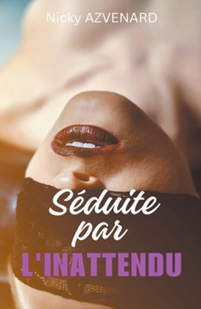 Paperback Séduite par l'Inattendu [French] Book