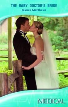 Paperback The Baby Doctor's Bride (Mills & Boon Medical) (Medical Romance) Book