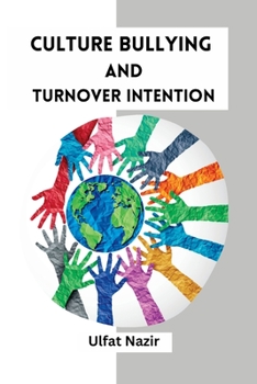 Paperback Culture Bullying and Turnover Intention Book