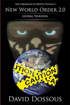 Hardcover The Chronicles of Kryptic Volume 3: New World Order 2.0-Global Warning Book