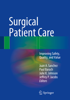 Hardcover Surgical Patient Care: Improving Safety, Quality and Value Book