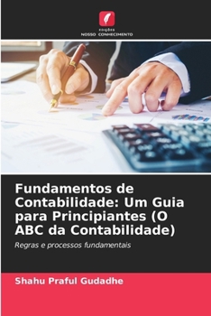 Fundamentos de Contabilidade: Um Guia para Principiantes (O ABC da Contabilidade) (Portuguese Edition)