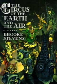 Hardcover The Circus of the Earth and the Air Book