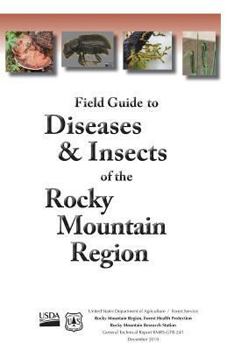 Paperback Field Guide to Diseases & Insects of the Rocky Mountain Region Book