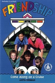 Friendship: Come Along on a Cruise (Cover-To-Cover Books)