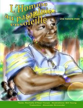 Paperback L'Homme au parapluie ensoleille: The Man with the Sunny Umbrella [French] Book