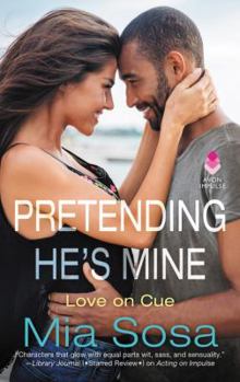 Pretending He's Mine - Book #2 of the Love on Cue