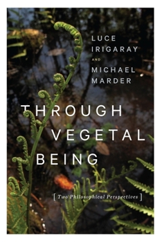 Paperback Through Vegetal Being: Two Philosophical Perspectives Book