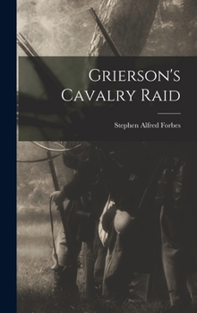 Hardcover Grierson's Cavalry Raid Book