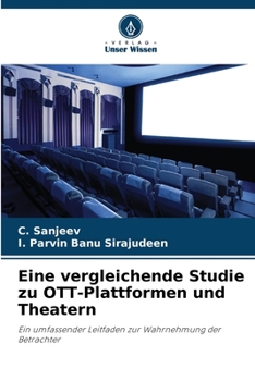 Paperback Eine vergleichende Studie zu OTT-Plattformen und Theatern [German] Book