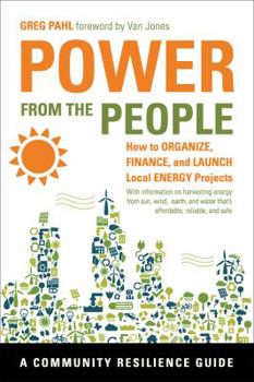 Paperback Power from the People: How to Organize, Finance, and Launch Local Energy Projects Book