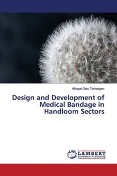 Paperback Design and Development of Medical Bandage in Handloom Sectors Book