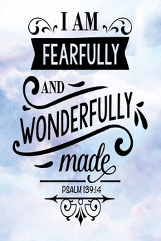 Daily Gratitude Journal: Fearfully And Wonderfully Psalm 139:14 | Daily and Weekly Reflection | Positive Mindset Notebook | Cultivate Happiness Diary (Encouraging Quotes and Verses)