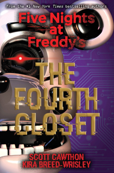 Paperback The Fourth Closet: Five Nights at Freddy's (Original Trilogy Book 3) Book