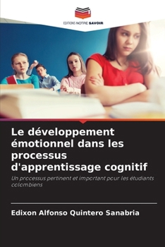 Le développement émotionnel dans les processus d'apprentissage cognitif (French Edition)