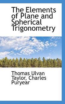 Paperback The Elements of Plane and Spherical Trigonometry Book