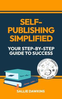 Hardcover Self-Publishing Simplified: Your Step-by-Step Guide to Success Book