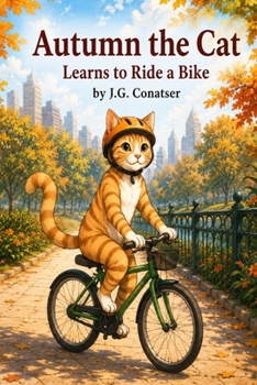 Autumn the Cat: Learns to Ride a Bike