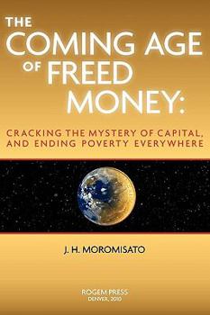 Paperback The Coming Age of Freed Money Book