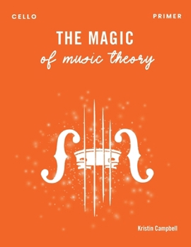 Paperback The Magic of Music Theory Primer - Cello Book