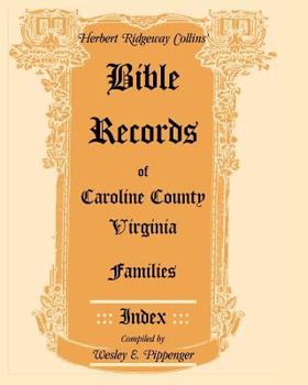 Paperback Bible Records of Caroline County, Virginia Families: Index Book