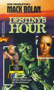 Destiny's Hour (Super Bolan #78) - Book #78 of the Super Bolan
