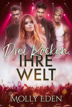 Drei rocken ihre Welt (German Edition)