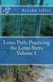 Paperback Lotus Path: Living the Lotus Sutra - Volume 1 Book