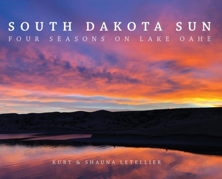 Hardcover South Dakota Sun: Four Seasons on Lake Oahe Book