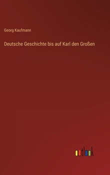 Hardcover Deutsche Geschichte bis auf Karl den Großen [German] Book