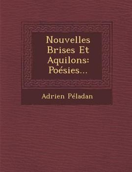 Paperback Nouvelles Brises Et Aquilons: Poesies... [French] Book
