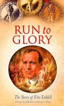 Paperback Run to Glory: The Story of Eric Liddell Book