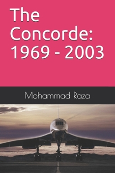 Paperback The Concorde: 1969 - 2003 Book