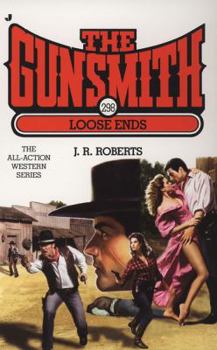 Loose Ends - Book #298 of the Gunsmith