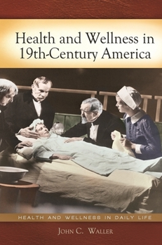 Hardcover Health and Wellness in 19th-Century America Book