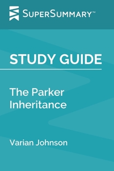 Paperback Study Guide: The Parker Inheritance by Varian Johnson (SuperSummary) Book