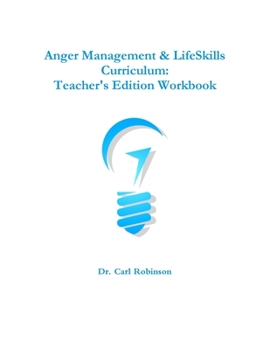 Paperback Anger Management & LifeSkills Curriculum: Teacher's Edition Workbook Book