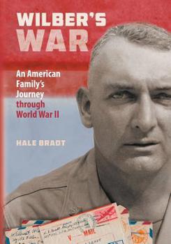 Paperback Wilber's War: An American Family's Journey through World War II Book