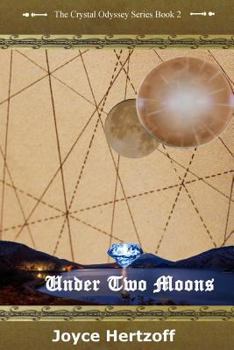 Paperback Under Two Moons: The Crystal Odyssey Book 2 Book