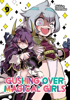 Paperback Gushing Over Magical Girls: Volume 9 (Manga) Book