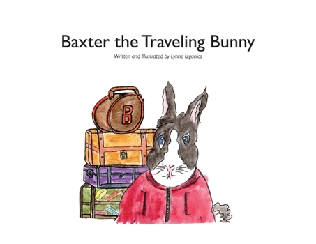 Paperback Baxter the Traveling Bunny Book