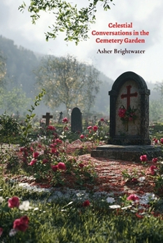 Paperback Celestial Conversations in the Cemetery Garden: Mycological Mediumship and the Language of Spores Book
