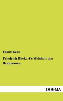 Paperback Friedrich R Ckert's Weisheit Des Brahmanen [German] Book