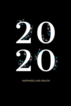 2020 Happiness and Health: Notebook, 120 page, 6 x 9