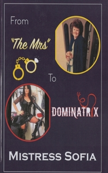 Paperback From "The Mrs" To Dominatrix Book