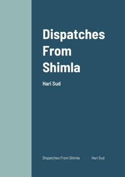 Paperback Dispatches From Shimla Book