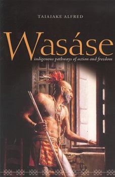 Paperback Wasáse: Indigenous Pathways of Action and Freedom Book