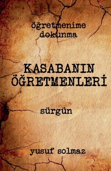 Kasabanin Ögretmenleri (Turkish Edition)