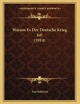 Warum Es Der Deutsche Krieg Ist! (1914)